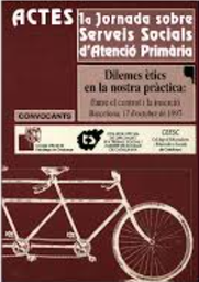 [980] Dilemes ètics en la nostra pràctica: entre el control i la inserció : Barcelona, 17 d'octubre de 1997