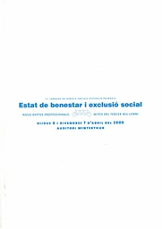 [982] Estat de benestar i exclusió social : nous reptes professionals : mites del tercer mil·leni : dijous 6 i divendres 7 d'abril del 2000, Auditori Winterthur 