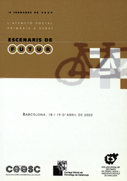 [983] L'Atenció social primària a debat : escenaris de futur : IV Jornades de SSAP, Barcelona 18 i 19 d'abril de 2002