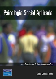 [1006] Psicología social aplicada : teoría, método y práctica / Alipio Sánchez Vidal ; introducción, Francisco Morales