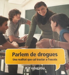 [1013] Parlem de drogues : una realitat que cal tractar a l'escola /