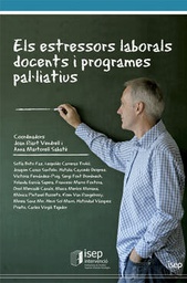 [1028]  Els Estressors laborals docents i programes pal·liatius / coordinadors: Joan Riart Vendrell i Anna Martorell Sabaté