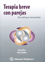 [1070] Terapia breve con parejas : un enfoque integrador / Mara Gilbert, Diana Shmukler