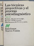 [1117] Las Técnicas proyectivas y el proceso psicodiagnóstico / Maria Luisa Siquier de Ocampo, María Esther García Arzeno, Elsa Grassano de Piccolo y colab. 