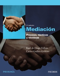 [1213] Mediación : proceso, tácticas y técnicas / Raúl de Diego Vallejo, Carlos Guillén Gestoso 