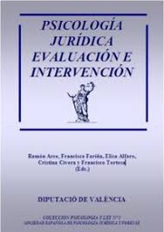 [1222] Psicología jurídica : evaluación e intervención / Ramón Arce, Francisca Fariña, Elisa Alfaro (eds.), [et al.] 