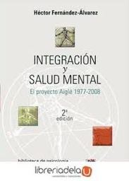 [1262] Integración y salud mental : el proyecto Aiglé 1977-2008 / Héctor Fernández-Alvarez