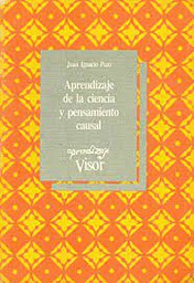 [1507] Aprendizaje de la ciencia y pensamiento causal / Juan Ignacio Pozo ; prólogo de Mario Carretero