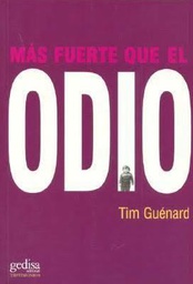 [1541] Más fuerte que el odio / Tim Guénard ; traducción de Tomás Fernández Aúz y Beatriz Eguibar