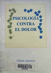 [1571] Psicología contra el dolor / Gloria Aparicio Moya