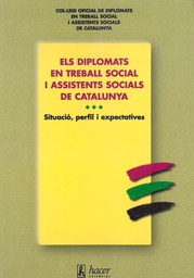 [1779] Els Diplomats en treball social i assistents socials de Catalunya : situació, perfil i expectatives / presentació d'Esperança Esteve