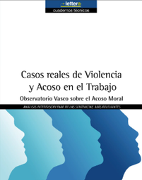[1905] Casos reales de violencia y acoso en el trabajo : análisis interdisciplinar de las sentencias más relevantes / Observatorio Vasco sobre el Acoso Moral ; coordinadores, Juan Ignacio Marcos y Manuel Velázquez 