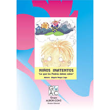[2054] Niños inatentos lo que los padres deben saber / Ángela Magaz Lago