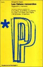 [2203] Los falsos recuerdos : sugestión y memoria / [compilación]: Margarita Diges