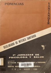 [2239] Primeras jornadas de psicología y salud : ponencias / organiza, Delegación Norte del Colegio Oficial de Psicólogos