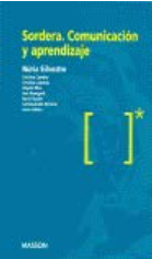[2293] Sordera : comunicación y aprendizaje / coordinadora: Núria Silvestre Benach ; [autores: Cristina Cambra Vergés ... [et al.]]  
