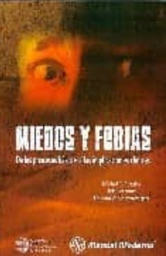 [2385] Miedos y fobias : de los procesos básicos a las implicaciones clínicas / editado por Michelle G. Craske, Dirk Hermans, Debora Vansteenwegen ; traducido por Miroslava Guerra Frías