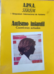 [2404]  Autismo infantil : cuestiones actuales : actas del I Simposio Internacional de Autismo : Madrid, mayo 1978 / edición a cargo de Francisco Pérez y Ángel Rivière 