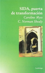 [2423] SIDA, puerta de transformación / C. Norman Shealy, Caroline M. Myss ; [traducción: Anji Carmelo]