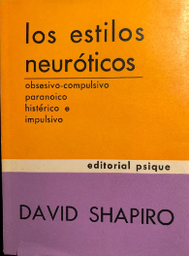 [2431] Los Estilos neuróticos / David Shapiro ; prólogo de Robert P. Knight