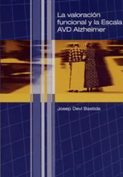 [2466] La Valoración funcional y la escala AVD Alzheimer / Josep Deví Bastida 