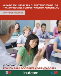 [2469] Guía de recursos para el tratamiento de los trastornos del comportamiento alimentario : anorexia y bulimia : ¿cómo ayudar? /  Felipe Vilas Herranz (coor.) ; Melani Penna Tosso ; Mar Garrido Pérez ; [et. al.] 