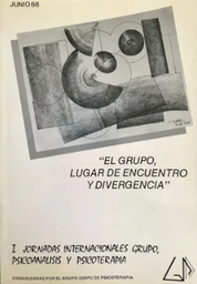 [2495] El grupo, lugar de encuentro y divergencia / [organizadas por el Grupo Quipú de psicoterapia]