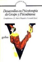 [2509] Desarrollos en psicoterapia de grupo y psicodrama / compilado por J.L. Martí i Tusquets y Leonardo Satne