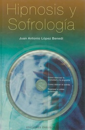 [2515] Hipnosis y sofrología / Juan Antonio López Benedí