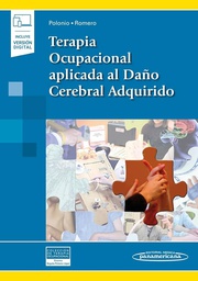 [2580] Terapia ocupacional aplicada al daño cerebral adquirido / Begoña Polonio López, Dulce Mª Romero Ayuso 