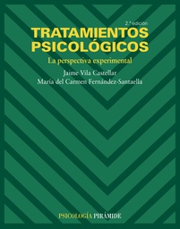 [2590] Tratamientos psicológicos : la perspectiva experimental / Jaime Vila Castellar, María del Carmen Fernández-Santaella