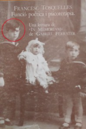 [2637] Funció poètica i psicoteràpia : una lectura de "In memoriam" de Gabriel Ferrater / Francesc Tosquelles