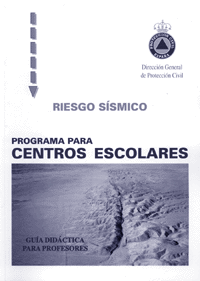 [2665] Riesgo sísmico : programa para centros escolares : guía didáctica para profesores 