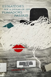 [2673] Estratègies per a deixar de ser fumadors passius / [realització: Jaume Roig i Llaveria]