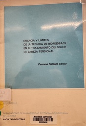 [2701] Eficacia y límites de la técnica de biofeedback en el tratamiento del dolor de cabeza tensional / Carmina Saldaña García 