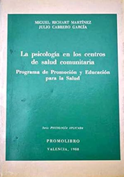 [2809] La Psicología en los centros de salud comunitaria / Miquel Richart Martínez, Julio Cabrero García