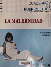 [2819] La Maternidad / por Marie-Jeanne Georgin, Geneviève Dumaine, Alain Magère ; versión castellana de Jordi Rubió Carné, Gloria Sebastiá Gracia