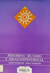 [2874] Fenómeno sectario y drogodependencia / Álvaro Rodríguez, Sergio González