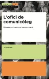 [2898] L'Ofici de comunicòleg : mètodes per investigar la comunicació / Jaume Soriano