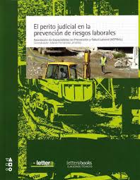 [3019] El Perito judicial en la prevención de riesgos laborales / Asociación de Especialistas en Prevención y Salud Laboral (AEPSAL) ; coordinador Manel Fernández Jiménez