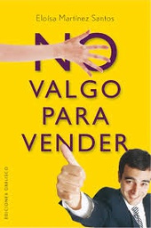[3067] No valgo para vender / Eloísa Martínez
