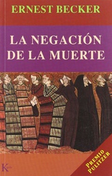 [3120] La Negación de la muerte / Ernest Becker ; traducción del inglés de Alicia Sánchez