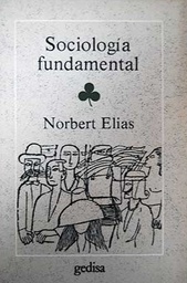 [3153] Sociologia fundamental / por Norbert Elias