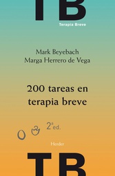 [3158] 200 tareas en terapia breve : individual, familiar y de pareja / Mark Beyebach y Marga Herrero de Vega
