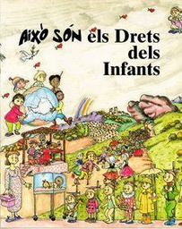[3178] Això són els drets dels infants / Text: Jordi Cots i Moner i Montserrat Cusó i Torelló ; Dibuixos: Pilarín Bayés