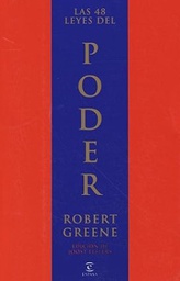 [3226] Las 48 leyes del poder / Robert Greene ; edición de Joost Elffers ; [traducción de Ana Bustelo y César Vidal]
