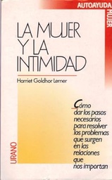 [3228] La Mujer y la intimidad / Harriet G. Lerner ; [traducción: Marta I. Guastavino]