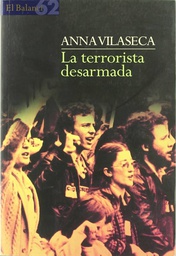 [3346] La Terrorista desarmada / Anna Vilaseca