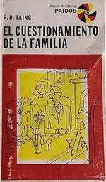 [3454] El Cuestionamiento de la familia / R. D. Laing