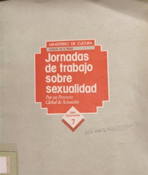 [3456] Jornadas de Trabajo sobre Sexualidad : por un proyecto global de actuación / equipo técnico coordinador: Ma. Victoria Abril Navarro ... [et al.]